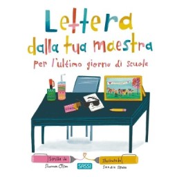 Lettera dalla tua maestra per l'ultimo giorno di scuola