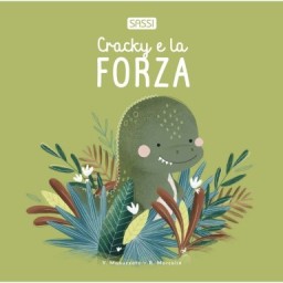 Libri cartonati. Cracky e la forza