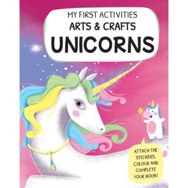 My First Activities Arts & Crafts. Unicorns
