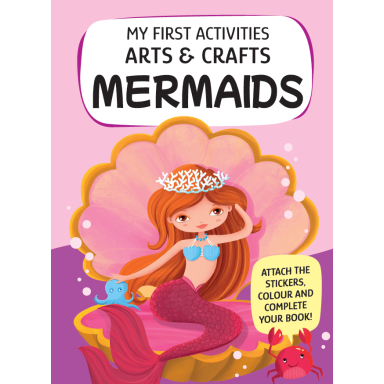 My First Activities Arts & Crafts. Mermaids