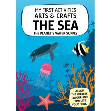 My First Activities Arts & Crafts. The Sea