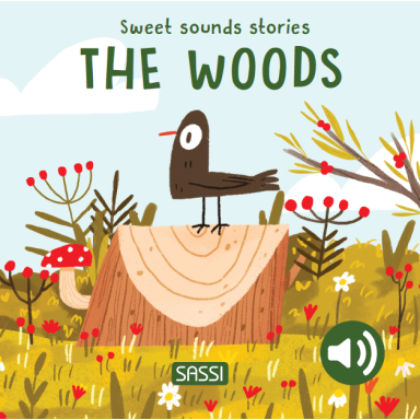 Sweet Sounds Stories. The Woods