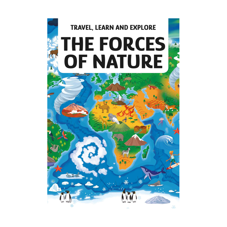Travel, Learn and Explore. The Forces of Nature