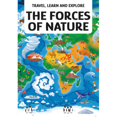 Travel, Learn and Explore. The Forces of Nature