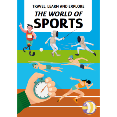 Travel, Learn and Explore. The World of Sports