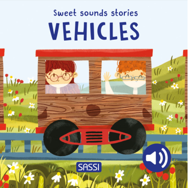 Sweet Sounds Stories. Vehicles