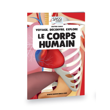 Voyage, découvre, explore. Le corps humain