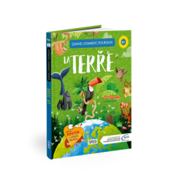 Quoi, comment, pourquoi. La Terre