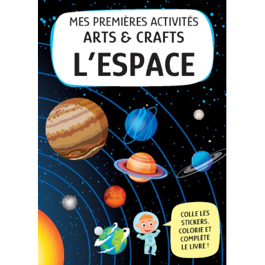 Mes premières activités arts & crafts. L'espace