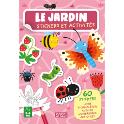 Le jardin. Stickers et activités