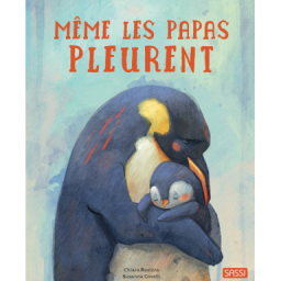 Même les papas pleurent