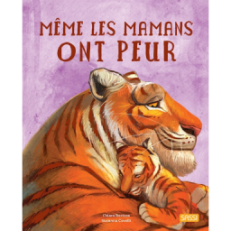 Même les mamans ont peur