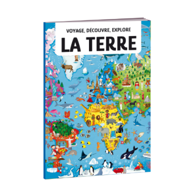Voyage, découvre, explore. La Terre