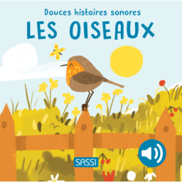 Douces histoires sonores. Les oiseaux