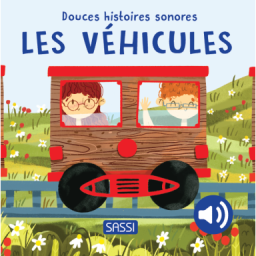 Douces histoires sonores. Les véhicules