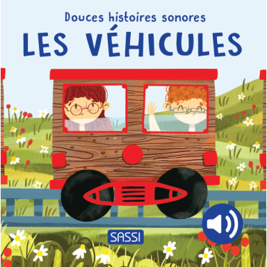 Douces histoires sonores. Les véhicules