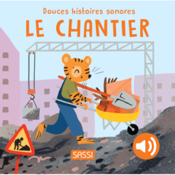 Douces histoires sonores. Le chantier
