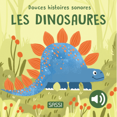 Douces histoires sonores. Les dinosaures