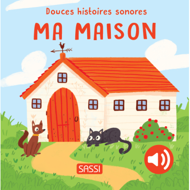 Douces histoires sonores. À la maison