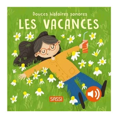 Douces histoires sonores. Les vacances