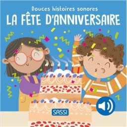 Douces histoires sonores. La fête d'anniversaire