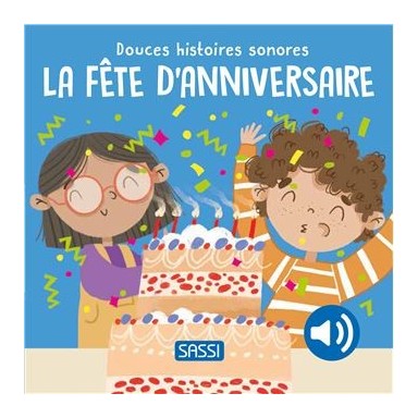 Douces histoires sonores. La fête d'anniversaire