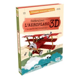 Viaggia, Conosci, Esplora. Costruisci l'aeroplano 3D. La storia dell'aviazione