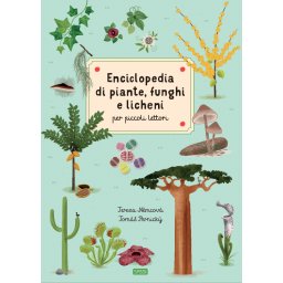 Enciclopedia di piante, funghi e licheni per piccoli lettori